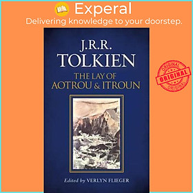 Sách - The Lay of Aotrou and Itroun by J. R. R. Tolkien Verlyn Flieger (UK edition, paperback)