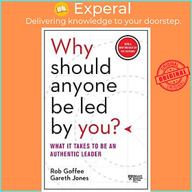 Sách - Why Should Anyone Be Led by You? : What It Takes to Be an A by Robert Goffee,Gareth Jones (US edition, paperback)