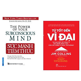 Nơi bán Combo 2 cuốn : Từ Tốt Đến Vĩ Đại - Jim Collins + Sức Mạnh Tiềm Thức - Giá Từ -1đ