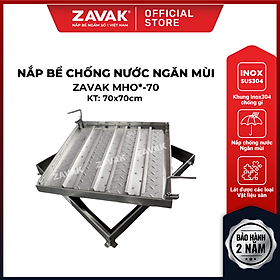 Nắp bể ngầm chống nước ngăn mùi inox ZAVAK MHO*-70 / KT 70x70cm, lát gạch 2,5cm/ tải 0.51 tấn