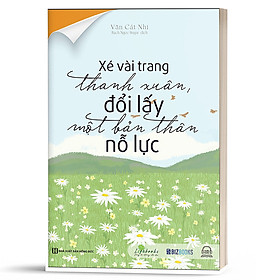 [Download Sách] Xé vài trang thanh xuân, đổi lấy một bản thân nỗ lực