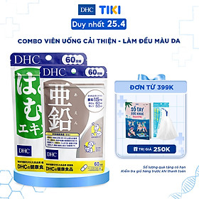 Combo Viên uống DHC Cải Thiện - Làm Đều Màu Da (Kẽm & Adlay)