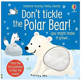 Don t Tickle The Polar Bear Usborne Touchy-feely Sounds