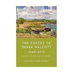 The Poetry Of Derek Walcott 1948–2013