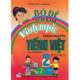 Hình ảnh Sách - Bộ Đề Luyện Thi Violympic Trạng Nguyên Tiếng Việt Lớp 2 Trên Internet (Theo Chương Trình Giáo Dục Phổ Thông Mới)