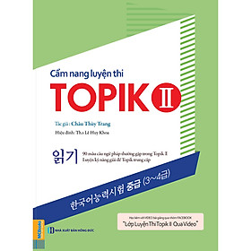 [Download Sách] Cẩm Nang Luyện Thi Topik II (Kỹ Năng Đọc) ( Học kèm APP MCBOOKS - Trải nghiệm tuyệt vời với hệ sinh thái MCPlatform ) tặng kèm bookmark