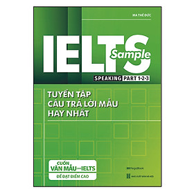 [Tải ebook] IELTS SAMPLE Speaking Part 1-2-3 Tuyển tập câu trả lời mẫu hay nhất PDF