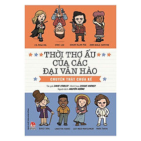 Sách Thời Thơ Ấu Của Các Đại Văn Hào - Chuyện Thật Chưa Kể