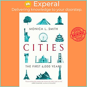 Sách - Cities : The First 6,000 Years by Monica L Smith (UK edition, paperback)