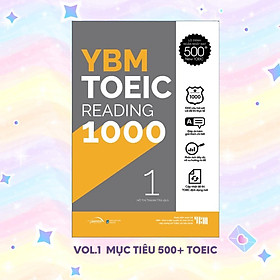 Sách YBM TOEIC READING 1000 VOL 1 (Mục tiêu 500+ TOEIC) - Alphabooks - BẢN QUYỀN