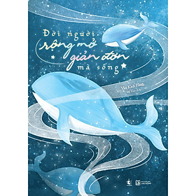 Đời Người Rộng Mở, Giản Đơn Mà Sống - Bản Quyền