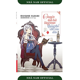 Sách - Chuyện tình hài lãng mạn không thể chê vào đâu (Tập 1) - Nhã Nam Official