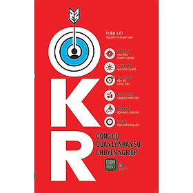 Sách OKR - Công Cụ Quản Lý Nhân Sự Chuyên Nghiệp