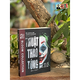 Hình ảnh THUẬT THAO TÚNG: Góc Tối Ẩn Sau Mỗi Câu Nói - Wladislaw Jachtchenko - Vũ Trung Phi Yến dịch -  Bloom Books - AZ Việt Nam – bìa mềm