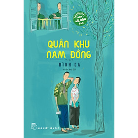 QUÂN KHU NAM ĐỒNG - Bình Ca - (bìa mềm)