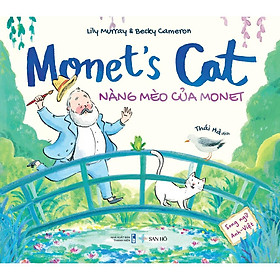 Sách Thiếu Nhi Song Ngữ Monet’s Cat – Nàng Mèo Của Monet | Sách Song Ngữ Cho Bé | San Hô Books