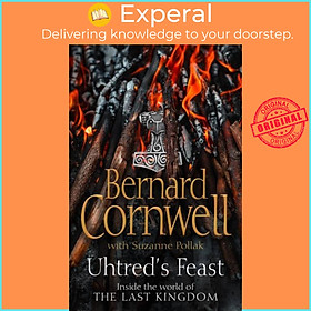 Sách - Uhtred's Feast - Inside the World of the Last Kingdom by Bernard Cornwell (UK edition, hardcover)