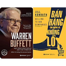 Nơi bán Combo Warren Buffett - Quá Trình Hình Thành Một Nhà Tư Bản Mỹ + Bán Hàng Cho Những Gã Khổng Lồ - Giá Từ -1đ