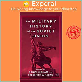 Sách - The Military History of the Soviet Union by R. Higham (UK edition, hardcover)