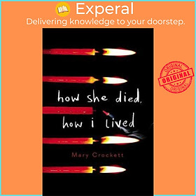 Sách - How She Died, How I Lived by Mary Crockett (US edition, paperback)