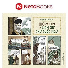 100 Câu Hỏi Về Lịch Sử Chữ Quốc Ngữ