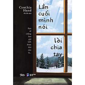 Sách - Lần cuối mình nói lời chia tay (tặng kèm bookmark)
