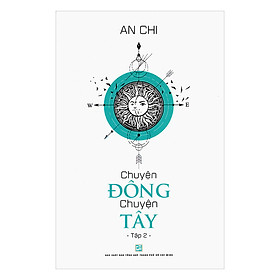 Chuyện Đông Chuyện Tây (Tập 2)