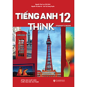 Sách Giáo Khoa Tiếng Anh 12 THiNK - Student’s Book