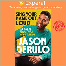 Sách - Sing Your Name Out Loud - 15 Rules for Living Your Dream by Jason Derulo (UK edition, hardcover)