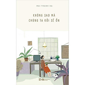 Không sao mà chúng ta rồi sẽ ổn