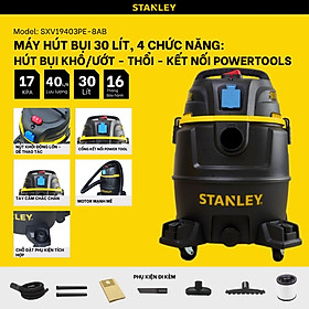 Máy hút bụi Công nghiệp 4 chức năng Stanley SXV19403PE-8AB – 30L – 17Kpa- HÀNG CHÍNH HÃNG