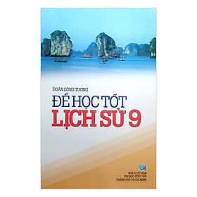 Để Học Tốt Lịch Sử Lớp 9