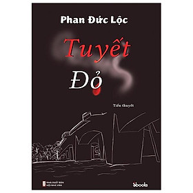 TUYẾT ĐỎ - Phan Đức Lộc