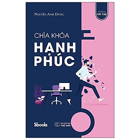 CHÌA KHÓA HẠNH PHÚC - Nguyễn Anh Dũng