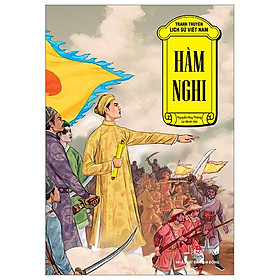 Tranh Truyện Lịch Sử Việt Nam - Hàm Nghi (Tái Bản 2023)