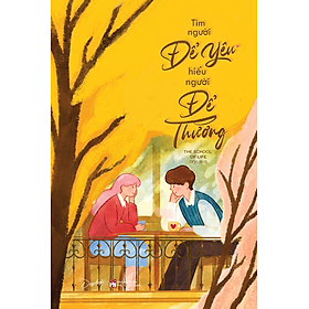 Tìm Người Để Yêu, Hiểu Người Để Thương