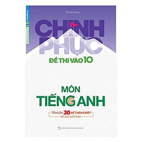 Nơi bán Chinh Phục Đề Thi Vào 10 Môn Anh - Giá Từ -1đ