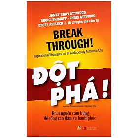 Đột Phá Khơi Nguồn Cảm Hứng Để Sống Can Đảm Và Hạnh Phúc