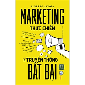 Sách Marketing Thực Chiến Và Truyền Thông Bất Bại