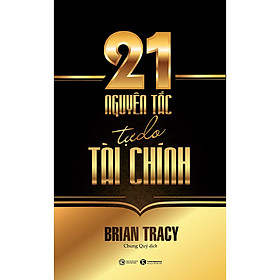 Sách 21 Nguyên Tắc Tự Do Tài Chính