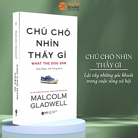 Chú Chó Nhìn Thấy Gì? (Tái Bản 2018)