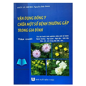 Hình ảnh Sách - Vân dụng đông y chữa một số bệnh thường gặp trong gia đình tập cuối (Y)