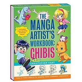 The Manga Artists Workbook: Chibis: Easy to Follow Lessons for Drawing Super-Cute Characters