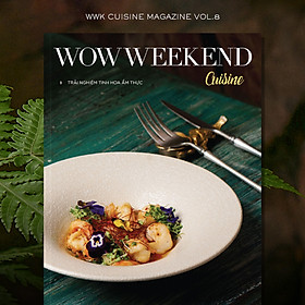 WOWWEEKEND CUISINE 08 - HYPER LOCAL CUISINE - 0