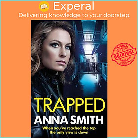 Sách - Trapped : The grittiest thriller you'll read this year by Anna Smith (UK edition, paperback)
