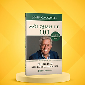 Mối quan hệ 101 - relationships 101 - những điều nhà lãnh đạo cần biết