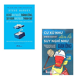 Combo 2 cuốn sách của Steve Harvey: Cư Xử Như Đàn Bà Suy Nghĩ Như Đàn Ông - Cư Xử Như Người Thành Công Suy Nghĩ Như Người Thành Đạt