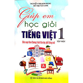 Nơi bán Giúp Em học giỏi Tiếng Việt 1 tập 1 Biên soạn theo chương trình giáo dục phổ thông mới - Giá Từ -1đ