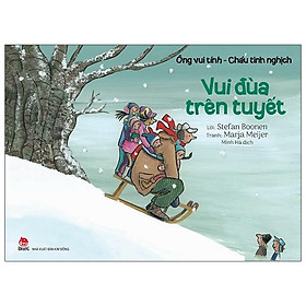 Sách Ông Vui Tính - Cháu Tinh Nghịch: Vui Đùa Trên Tuyết