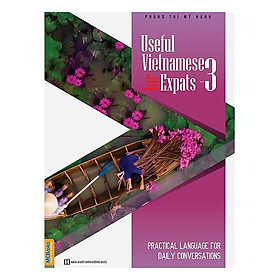 [Download Sách] Useful Vietnamese For Expats 3 - Sách Học Tiếng Việt Cho Người Nước Ngoài - MinhAnBooks